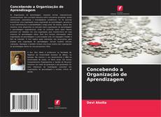 Bookcover of Concebendo a Organização de Aprendizagem