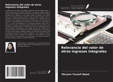 Copertina di Relevancia del valor de otros ingresos integrales