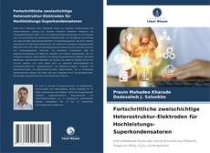 Fortschrittliche zweischichtige Heterostruktur-Elektroden für Hochleistungs-Superkondensatoren的封面