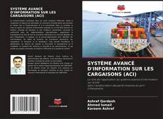 Copertina di SYSTÈME AVANCÉ D'INFORMATION SUR LES CARGAISONS (ACI)