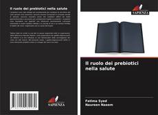 Il ruolo dei prebiotici nella salute的封面