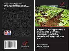 Обложка Częstość występowania i zwalczanie poważnej mozaiki ziemniaka wywołanej przez wirusa PVY