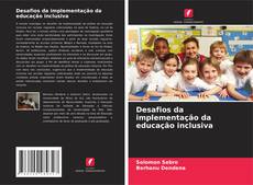 Desafios da implementação da educação inclusiva的封面