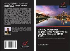Copertina di Zmiany w polityce zagranicznej Argentyny za rządów Menema (1989-1999)