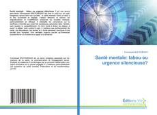 Buchcover von Santé mentale: tabou ou urgence silencieuse?