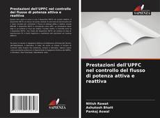 Capa do livro de Prestazioni dell'UPFC nel controllo del flusso di potenza attiva e reattiva 