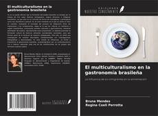 Bookcover of El multiculturalismo en la gastronomía brasileña