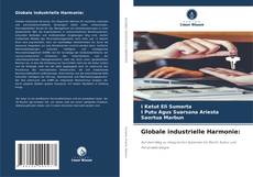 Обложка Globale industrielle Harmonie:
