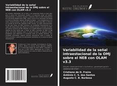 Bookcover of Variabilidad de la señal intraestacional de la OMJ sobre el NEB con OLAM v3.3