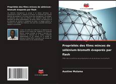 Copertina di Propriétés des films minces de sélénium-bismuth évaporés par flash