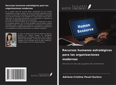 Couverture de Recursos humanos estratégicos para las organizaciones modernas
