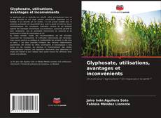 Couverture de Glyphosate, utilisations, avantages et inconvénients