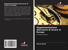 Bookcover of Regolamentazione dell'orario di lavoro in Europa