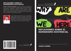 Copertina di REFLEXIONES SOBRE EL HUMANISMO EXISTENCIAL