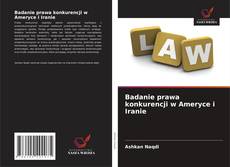 Buchcover von Badanie prawa konkurencji w Ameryce i Iranie