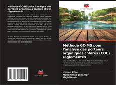 Capa do livro de Méthode GC-MS pour l'analyse des porteurs organiques chlorés (COC) réglementés 
