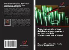 Bookcover of Przeciwnowotworowe działanie α-mangostyny na ludzkie linie komórkowe raka piersi