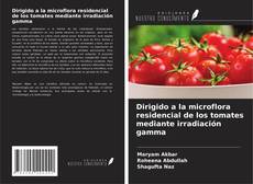 Dirigido a la microflora residencial de los tomates mediante irradiación gamma的封面