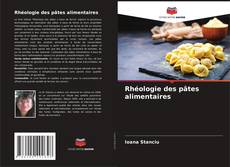 Couverture de Rhéologie des pâtes alimentaires