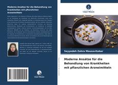 Capa do livro de Moderne Ansätze für die Behandlung von Krankheiten mit pflanzlichen Arzneimitteln 