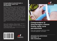 Buchcover von Comprendere la laserterapia a basso livello nella cura parodontale