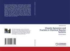 Bookcover of Chaotic Dynamics and Fractals in Chemical Reactor Systems