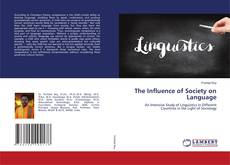 Couverture de The Influence of Society on Language