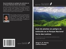 Bookcover of Guía de plantas en peligro de extinción en el Parque Nacional Serra das Lontras