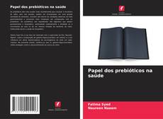 Buchcover von Papel dos prebióticos na saúde