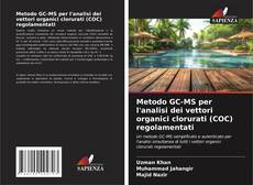 Buchcover von Metodo GC-MS per l'analisi dei vettori organici clorurati (COC) regolamentati