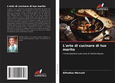 Capa do livro de L'arte di cucinare di tuo marito 