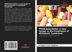Buchcover von PPAR-beta/delta: a new target in the treatment of Metabolic Syndrome