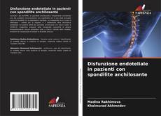Disfunzione endoteliale in pazienti con spondilite anchilosante kitap kapağı