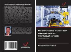 Buchcover von Minimalizowanie niepowodzeń szkolnych poprzez interdyscyplinarność: