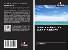 Bookcover of Amleto e Oblomov: uno studio comparativo