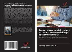 Couverture de Teoretyczny model zmiany rozmiaru wenezuelskiego systemu edukacji