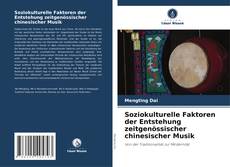 Couverture de Soziokulturelle Faktoren der Entstehung zeitgenössischer chinesischer Musik