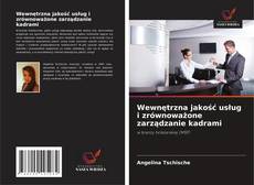 Borítókép a  Wewnętrzna jakość usług i zrównoważone zarządzanie kadrami - hoz