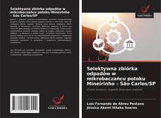 Обложка Selektywna zbiórka odpadów w mikrobaczańcu potoku Mineirinho – São Carlos/SP