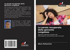 Bookcover of La parola recuperata della gioventù congolese