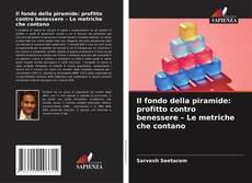 Buchcover von Il fondo della piramide: profitto contro benessere – Le metriche che contano