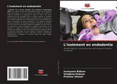 Copertina di L'isolement en endodontie