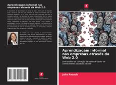 Bookcover of Aprendizagem informal nas empresas através da Web 2.0