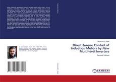 Bookcover of Direct Torque Control of Induction Motors by New Multi-level Inverters