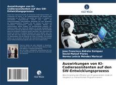 Bookcover of Auswirkungen von KI-Codierassistenten auf den SW-Entwicklungsprozess