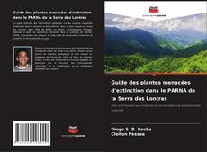 Copertina di Guide des plantes menacées d'extinction dans le PARNA de la Serra das Lontras