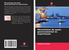 Copertina di Mecanismos de apoio governamental às exportações