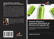 Bookcover of Genere Miconia e selezione fitochimica di Miconia ferruginata DC