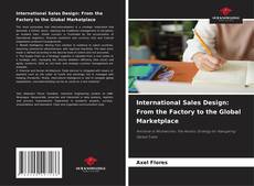 International Sales Design: From the Factory to the Global Marketplace的封面