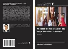 Capa do livro de PROCESO DE FABRICACIÓN DEL TRAJE NACIONAL FEMENINO 